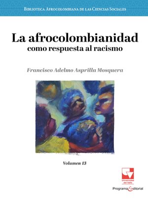 cover image of La afrocolombianidad como respuesta al racismo, Volumen 13